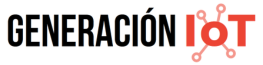 GENERACIÓN IOT